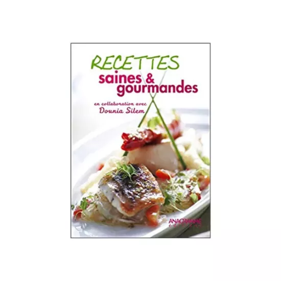 Recettes saines & gourmandes - Dounia Silem