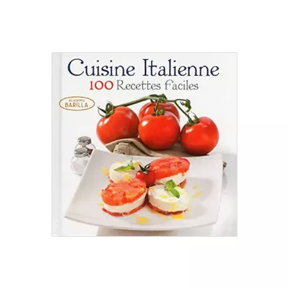 Cuisine italienne - 100 recettes faciles