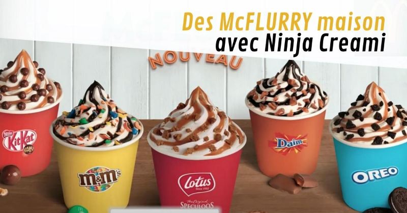 Picture for blog post Faites vos glaces McFlurry maison avec la Creami Ninja