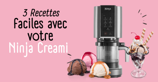 3 Recettes en Vidéos pour des Délices Glacés Faits Maison avec la Ninja CREAMi