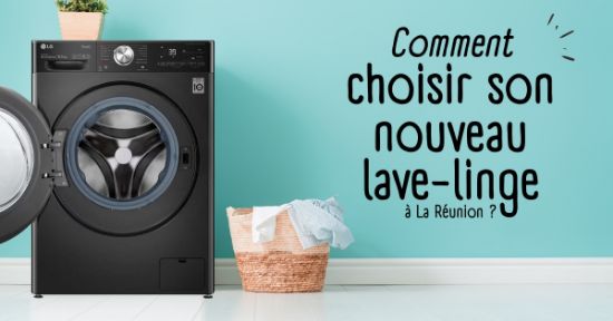 Comment choisir son nouveau lave-linge à La Réunion : Guide complet pour naviguer dans les options disponibles