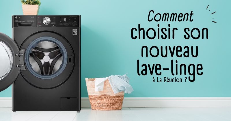 Picture for blog post Comment choisir son nouveau lave-linge à La Réunion : Guide complet pour naviguer dans les options disponibles