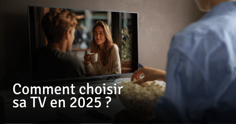 Image pour blog post Choisir sa TV 2025 : OLED, Mini LED, QLED & taille...