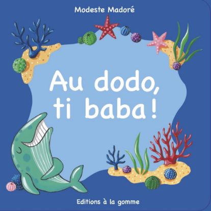 Au dodo, ti baba | Album jeunesse