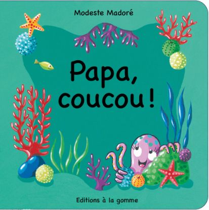 Papa, coucou ! | Album jeunesse