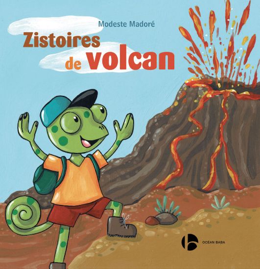 Zistoires de volcan - Modeste Madoré | Album jeunesse péi - Océan Éditions