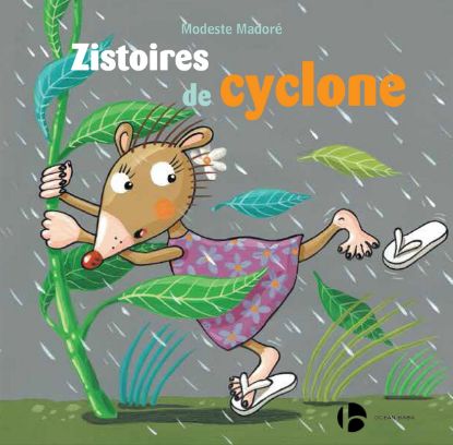 Zistoires de Cyclone - Modeste Madoré | Album jeunesse péi - Océan Éditions