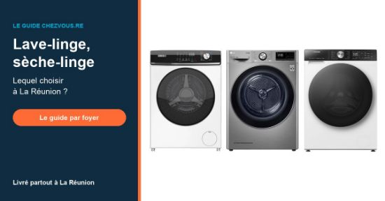 Lave-linge, lavant-séchant ou sèche-linge : lequel choisir à La Réunion ?